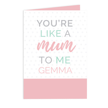 Personalised 'You're Like a Mum to Me' Card