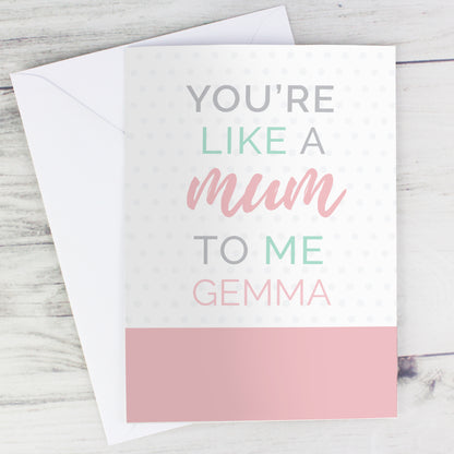 Personalised 'You're Like a Mum to Me' Card