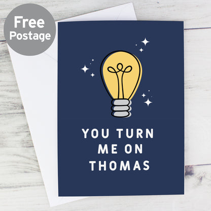 Personalised You Turn Me On Card