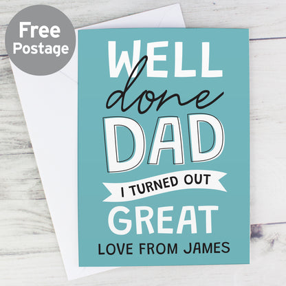 Personalised Well Done Dad... Card