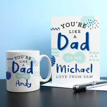 Personalised Like A Dad To Me Card