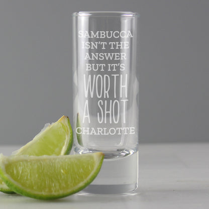 Personalised 'Worth A Shot' Shot Glass