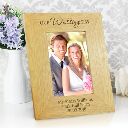 Personalised Our Wedding Day 6x4 Oak Finish Photo Frame