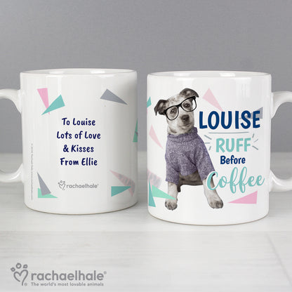 Personalised Rachael Hale 'Ruff Before Coffee' Dog Mug