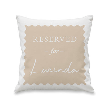 Personalised Cream Reserved For Cushion